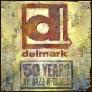 50 Years of Jazz and Blues - Delmark