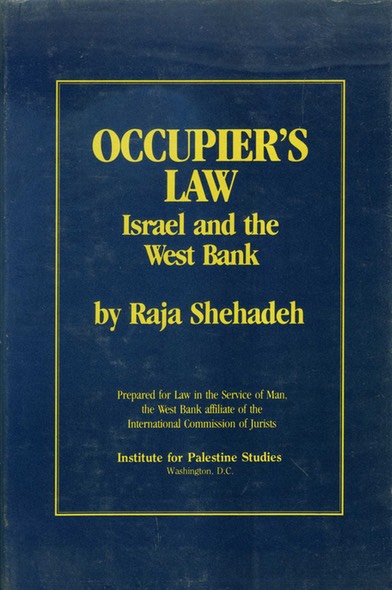 Occupier's law Israel and the West Bank
